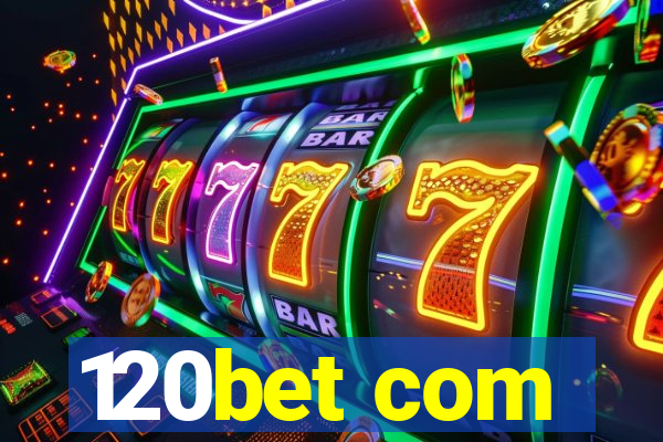 120bet com